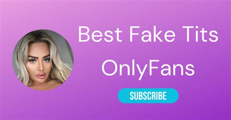 fake boobs onlyfans|The Best Fake Tits Onlyfans Stars of 2024 .